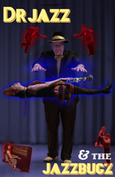 Jazzbugs poster featuring Dr. Jazz levitating Megan as would a traveling magician from generations past. Ed and Willy appear in miniature demon form on either side of his head, either helping in his stunt or tormenting him with unholy utterances. Rob and Zoe dance, and Ann Philippone plays piano, toward the bottom of the scene in similar demonic incarnation
